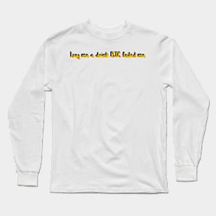 BTC BEER BAR JOKE Long Sleeve T-Shirt